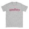 Katys Perrys Logo T-Shirt Men  Cool Pure Cotton Tee Shirt Crewneck Short Sleeve T Shirt 4XL 5XL 6XL Clothing