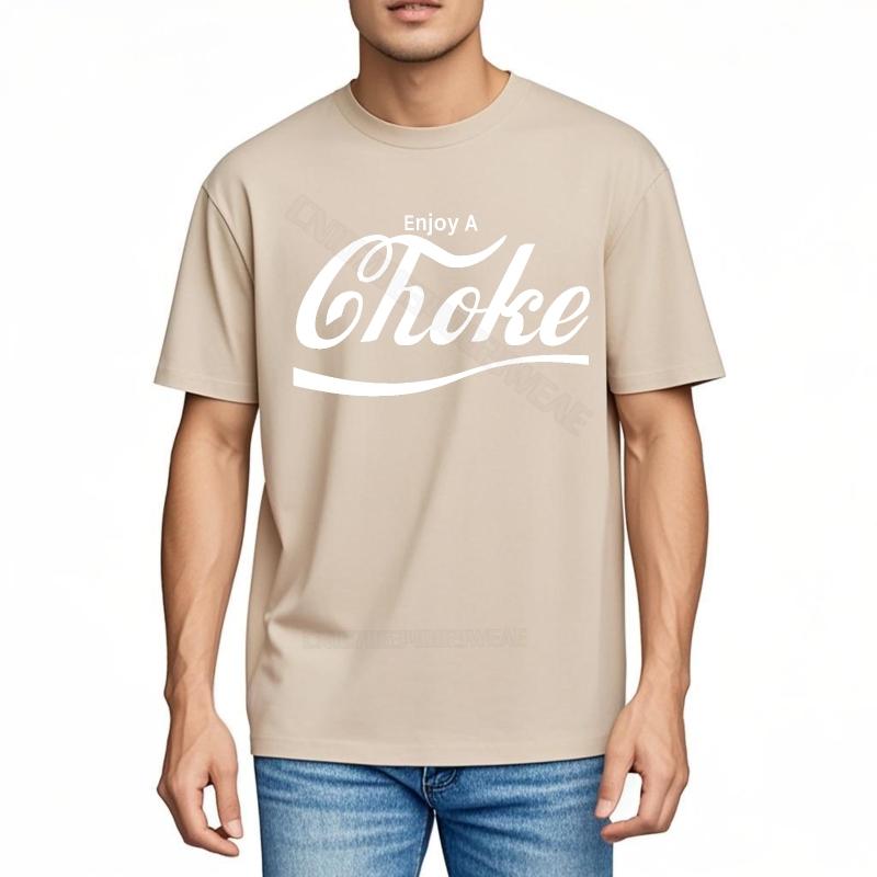 Funny tshirt Black Unisexs Tshirt Enjoy A Choke Script Design Comfortable Fashion Tshirt Fashionable Cheap Tshirt Breathable