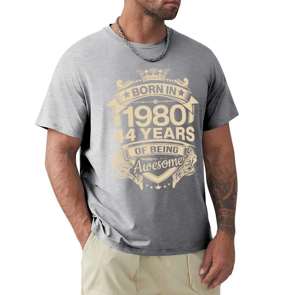Born In 1980 44 Years Of Being Awesome 44th Birthday Gift T Shirt Harajuku Short Sleeve T-shirt 100% Cotton Graphics Tshirt Tops
