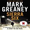 Sierra Six by Mark Greaney Paperback Book 9780751578508