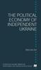Книга The Political Economy of Independent Ukraine : Captured by the Past