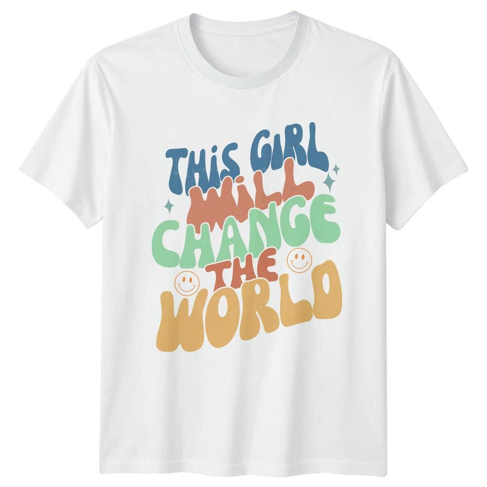This Girl Will Change The World Feminist Slogan TShirt a