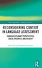 Книга Reconsidering Context In Language Assessment : Transdisciplinary Perspectives, Social Theories, and Validity