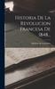 Книга Historia De La Revolucion Francesa De 1848