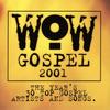 CD WOW GOSPEL - 2001-Wow Gospel  01241431632 EMI Christian M 2001 США Танцевальная и Электронная Б/У