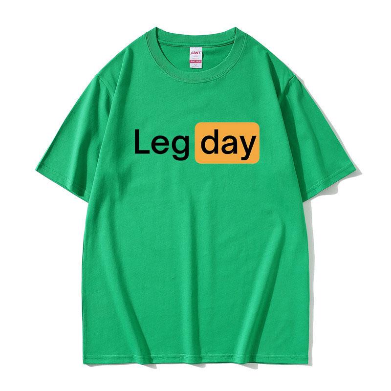 Funny Creativity Design Leg Day Fitness Workout Gym Graphic T Shirt Men Women Outdoors Soft Cotton Tshirt Male Oversized Tshirt
