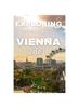 Книга Exploring Lonely Planet Vienna 2023 : An Insider's Guide To the City of Music, Art, and Culture