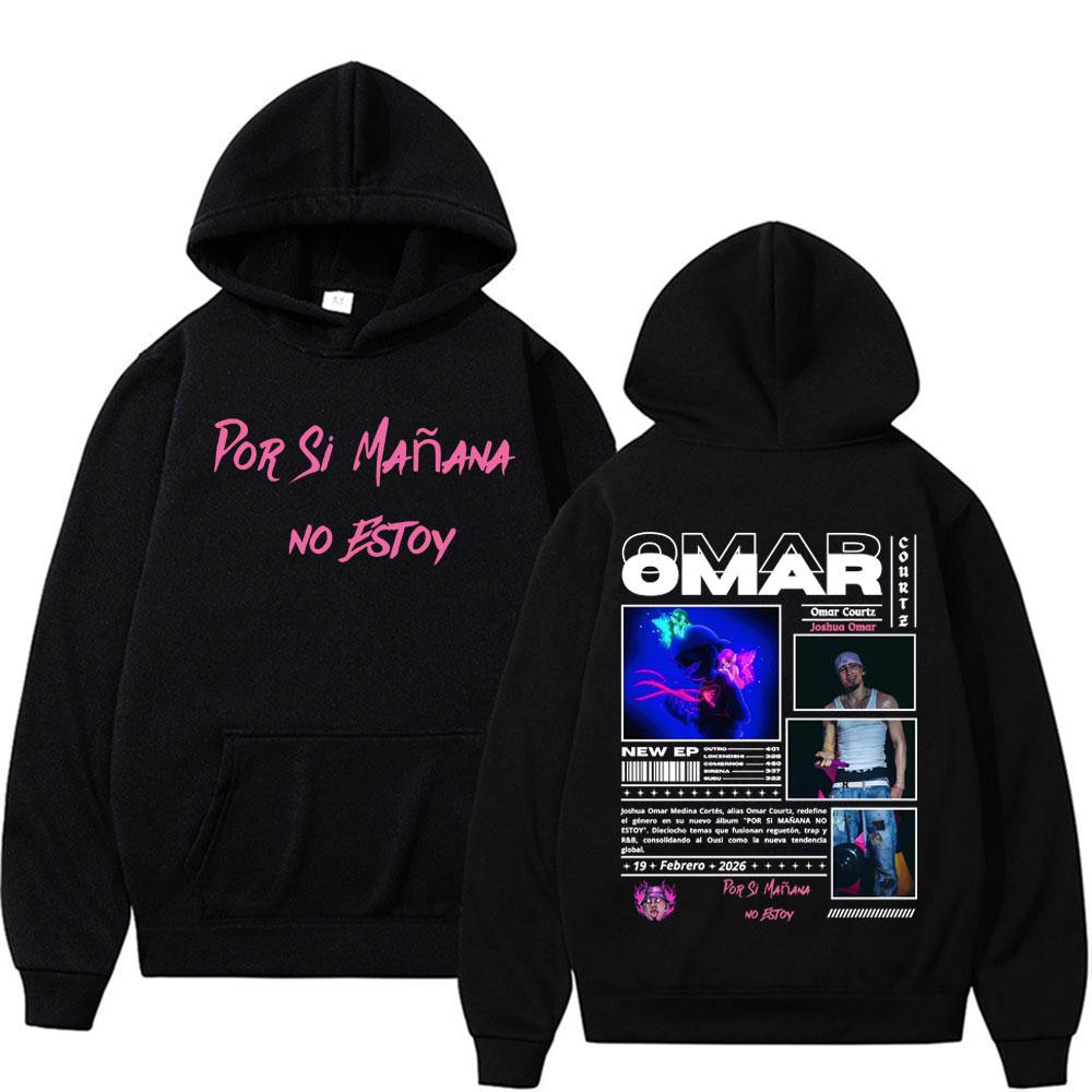 Omar Courtz Por Si Manana No Estoy 2026 Tour Hooded Men's Fashion Harajuku Retro Sweatshirt High Quality Fleece Oversized Hoodie