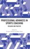 Книга Professional Advances In Sports Coaching : Research and Practice