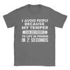 I Avoid People Because My Temper Can Go From 0 To Life In Prison In 2 Seconds Tshirt Short Sleeve Tshirt Cotton Top Tees