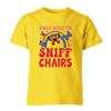 Funny Embarrassing Inappropriate Only Here To Sniff Chair Unisex T Shirt
