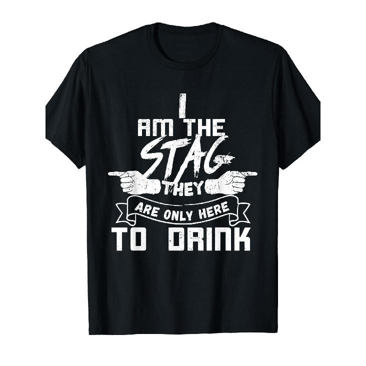 I Am the Stag, They Are Only Here to Drink, Stag Do Set 1/3 T-Shirt