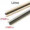 10pcs/Lot 1.27mm 1*40 2*40 Pin Header Male Pitch Male Single/Double Row Pin Header Strip Gold Plated Copper Connector