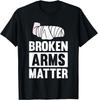 Broken Arm Matter Shoulder Surgery Injury Funny Novelty Gift T-Shirt