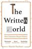 Книга The Written World : How Literature Shapes History