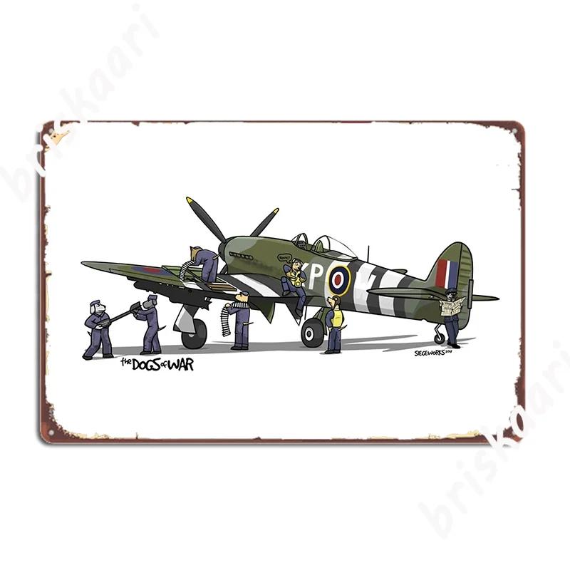 The Dogs Of War Hawker Typhoon Metal Plaque Poster Retro Cinema Living Room Wall Plaque Home Tin Sign Posters