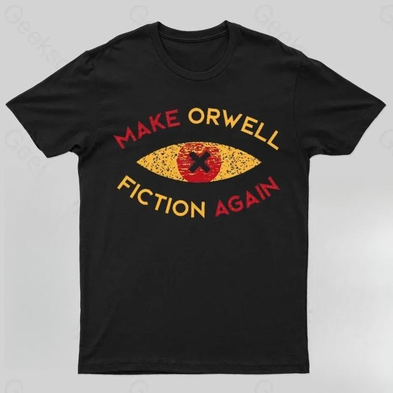 Make Orwell fiction again Geek TShirt Cotton Oversized Vintage New SpringSummer Arrivals Regular Fit Casual