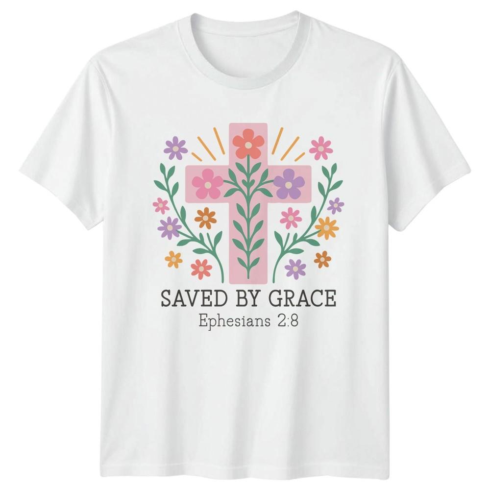 Saved By Grace Ephesians 28 Unisexs TShirt Scripture Faith Gift For Her