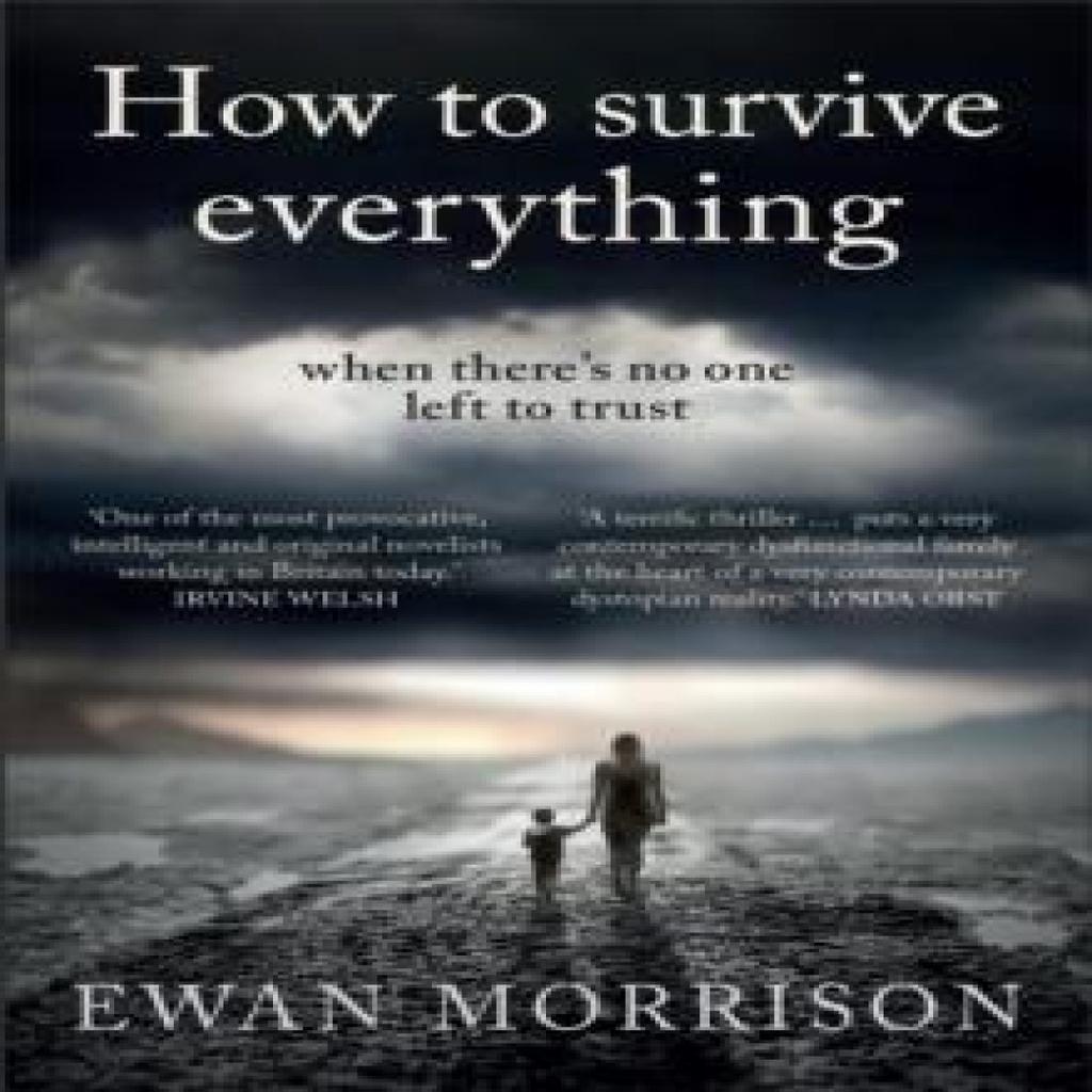 How to Survive Everything by Ewan Morrison Paperback Book 9781913393151