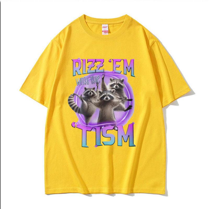 Rizz Em with The Tism Raccoon Cute Meme T Shirt Summer Casual Fashion Short Sleeve T Shirts Unisex Womens Cotton Oversized Tshirt