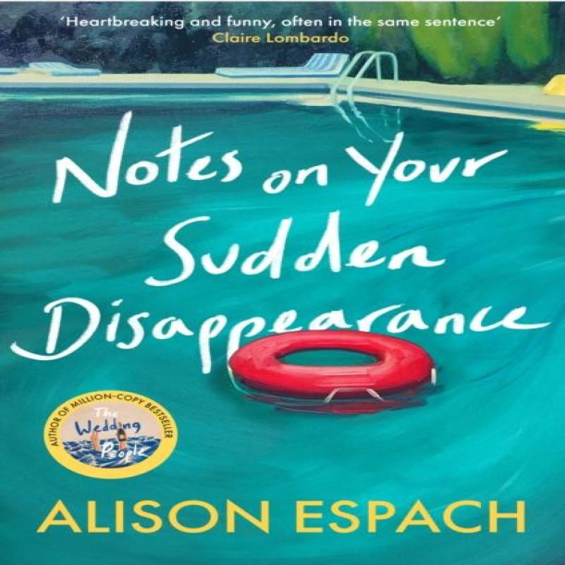 Notes on Your Sudden Disappearance by Alison Espach Paperback Book 9781399635479