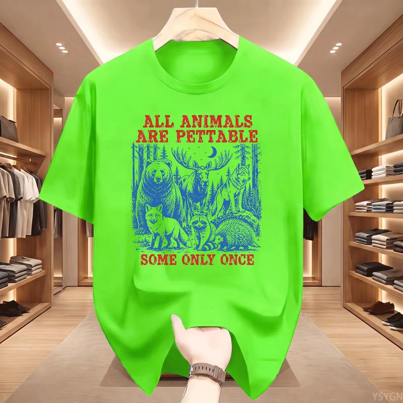 All Animals Are Pettable Some Only Once Unisex T Shirt Funny Wildlife Graphic Tee Animal Lover TShirt Casual Round Neck Printed