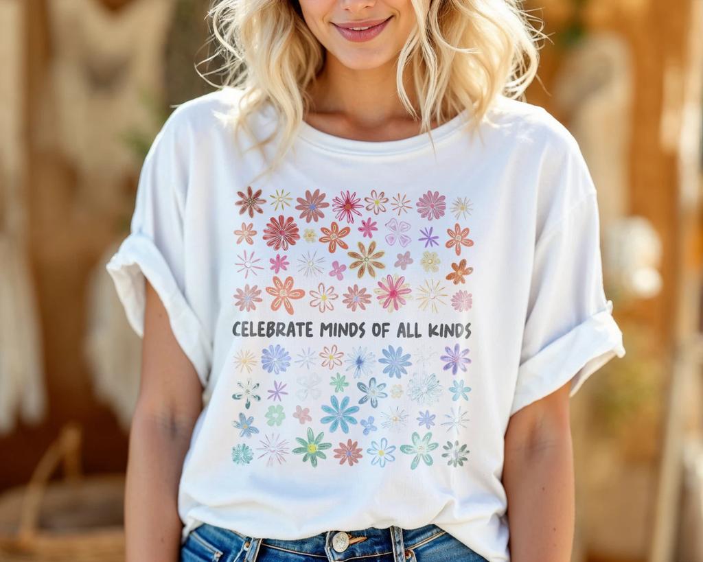 Celebrate Minds of All Kinds T-Shirt – Colorful Floral Graphic Tee A315