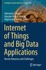 The Internet of Things and Big Data Applications : Recent Advances and Challenges : 180 Book