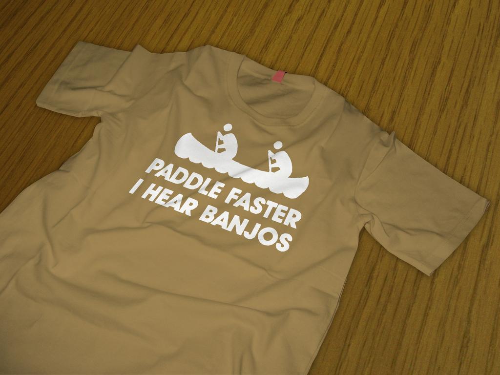 Deliverence T Shirt Mens Womens Tees Top Paddle Faster I hear Banjos hillbilly canoe boating