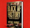 Черная история AF: Необеленная история Америки Майкла Харриота [Книга в твердом переплете]