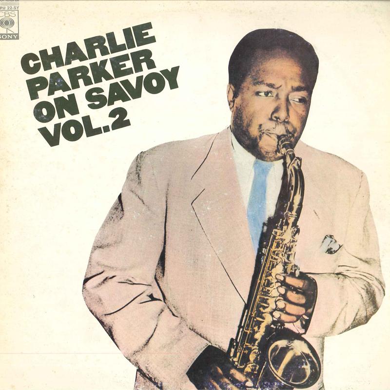 Виниловая пластинка CHARLIE PARKER Charlie Parker On Savoy Vol. 2 SOPU22SY CBS SONY 1974 Япония Джаз Б/у