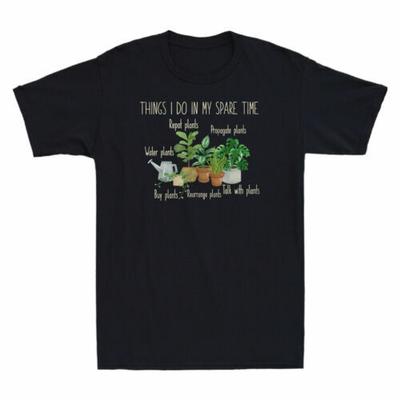 Houseplant Things I Do In My Spare Time Plant Lover T-shirt Funny Gardening Gift