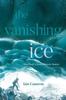Книга The Vanishing Ice : Diaries of a Scottish Snow Hunter
