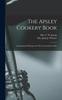 The The Apsley Cookery Book : Containing 448 Recipes For The Uric-acid-free Diet Book