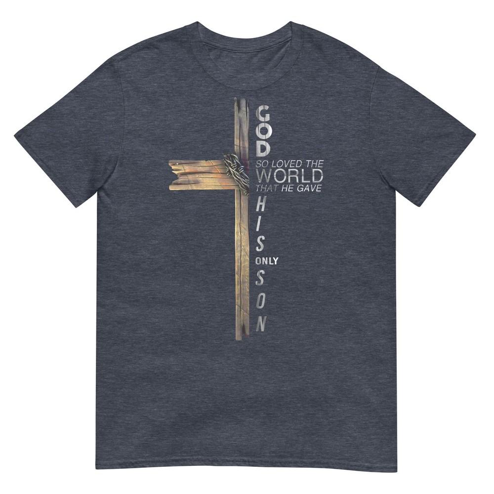 Son Of God Jesus Christ Cross Christian 9 John 3 16 TShirt