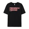 Frederick Freddie T Shirt Men 100 Cotton Halloween Mens Graphic Tshirts Autumn TShirts Fathers Day