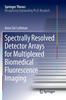 Книга Spectrally Resolved Detector Arrays for Multiplexed Biomedical Fluorescence Imaging
