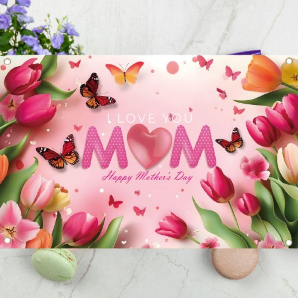 Pink Tulip Flower Background I Love You Best Mom Hanging Banner  Happy Mother’s Day Decor