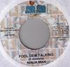 7inch Record NINJAMAN - Fool Dem Talking NONE John John Recor 2007 Jamaica Reggae, Ska & Dub Used