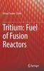 Книга Tritium: Fuel of Fusion Reactors