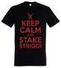 Keep Calm And Strake Strigoi T-Shirt The Vampire Fun Strain Hunter
