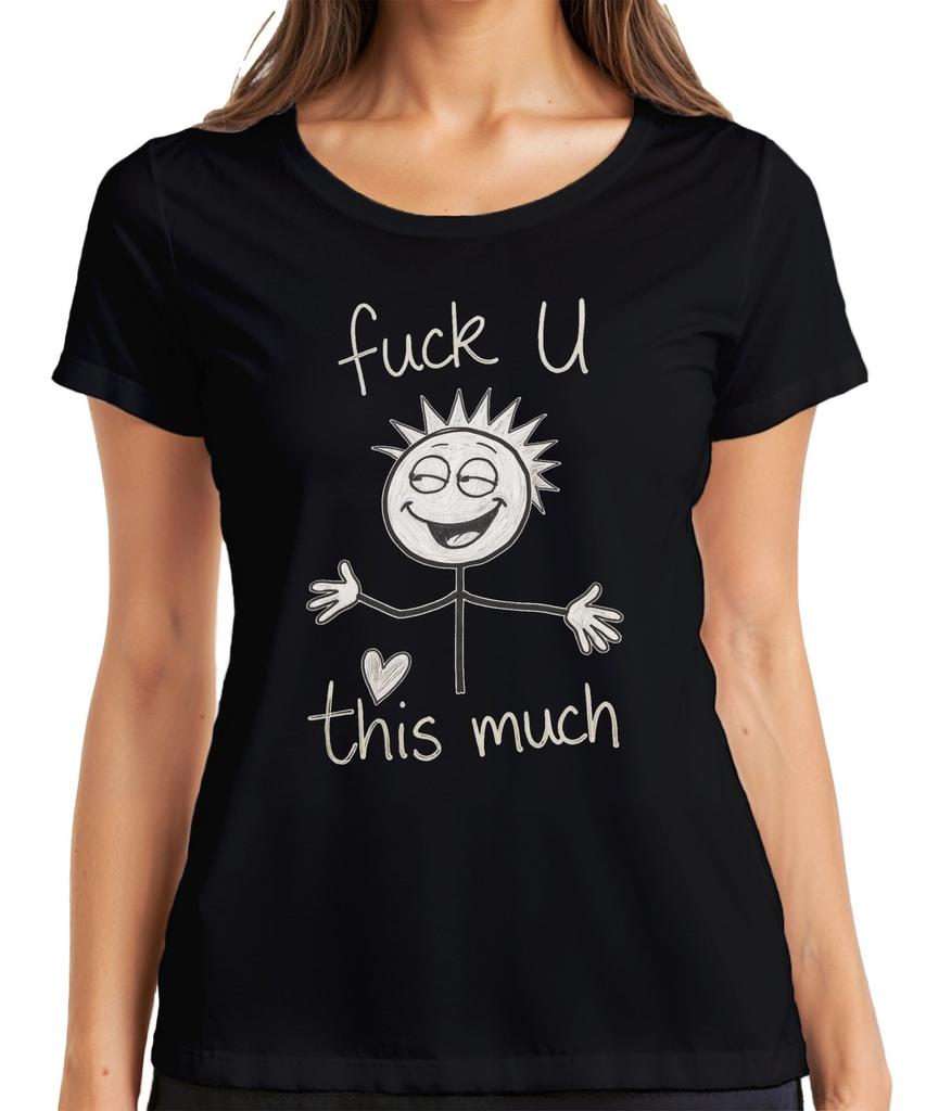 Fuck U This Much Cheeky Stick Figure Heart Sarcastic Gift Ladies Tshirt