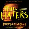 The Haters by Robyn Harding Paperback Book 9781538766118