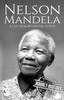 The Nelson Mandela : A Life from Beginning To End Book