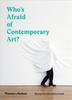 Книга Who's Afraid of Contemporary Art?