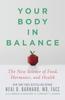 The Your Body In Balance : The New Science of Food, Hormones, and Health Book