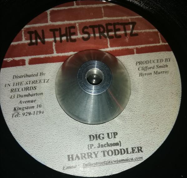 7-дюймовая пластинка HARRY TODDLER - Dig Up NONE In The Streetz Ямайка Регги, Ска и Даб Б/у