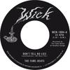 7inch Record FAME-BEATS - Don't Tell No Lies / The Watford St WCK1004 WICK 2017 US Rock