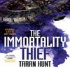 Immortality Thief by Taran Hunt Paperback Book 9781786189851