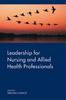 Книга Leadership for Nursing and Allied Health Care Professions